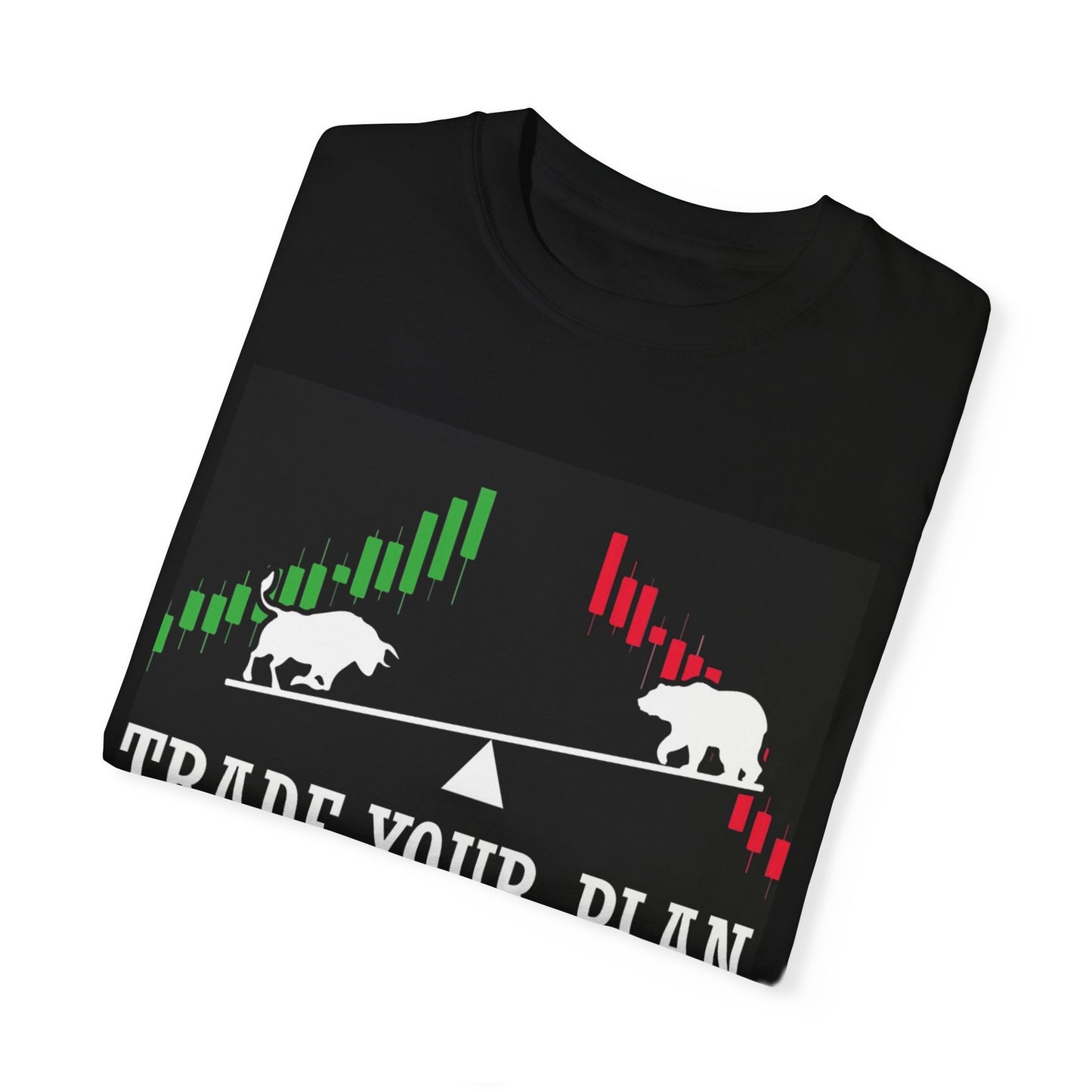 Trade Your Plan – Premium Trader's Tee