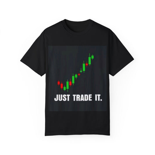 Just Trade it  T-shirt