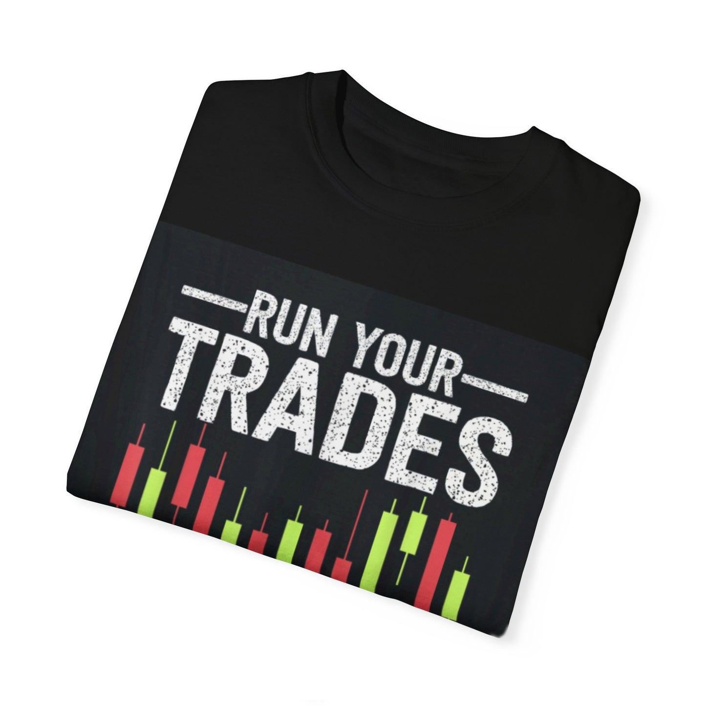 Run your Trades, Not your MOUTH