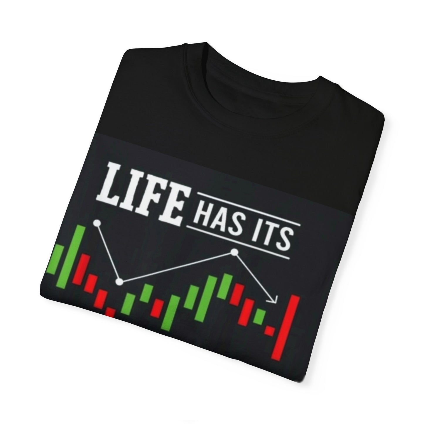 Day Trading Mindset T-Shirt – "Life Has Its UP and DOWNs, It's Called DAY TRADING"