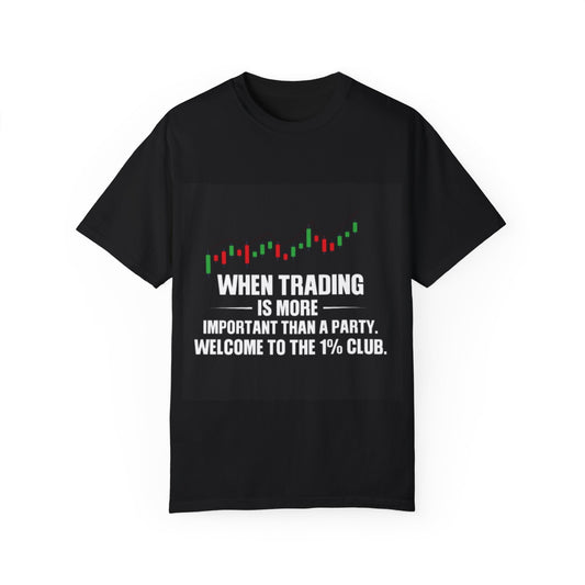 Trading is More Important Than a Party Unisex T-shirt