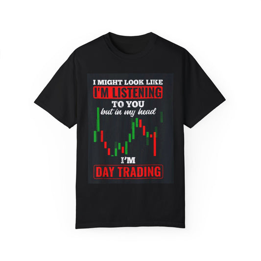 In my head I'm day trading T-shirt